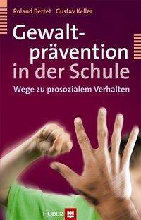 Gewaltprävention in der Schule Wege zu prosozialem Verhalten