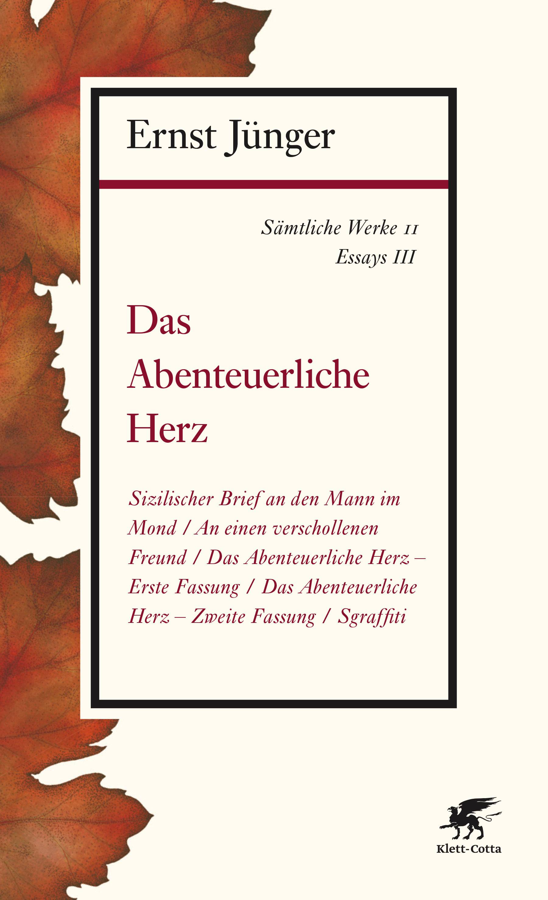 Sämtliche Werke - Band 11 Essays III: Das Abenteuerliche Herz