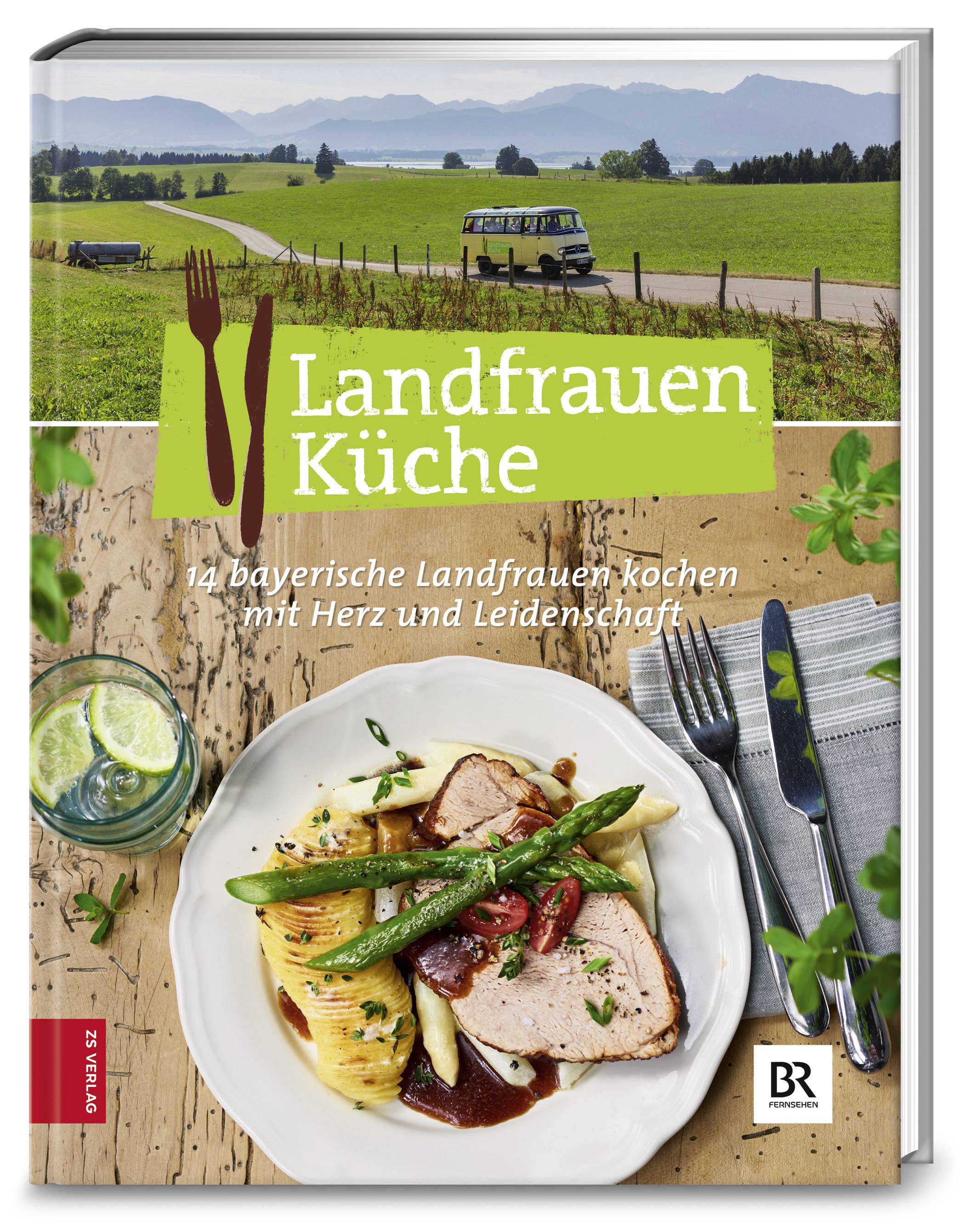 Landfrauenküche. Bd.4 14 bayerische Landfrauen kochen mit Herz und Leidenschaft