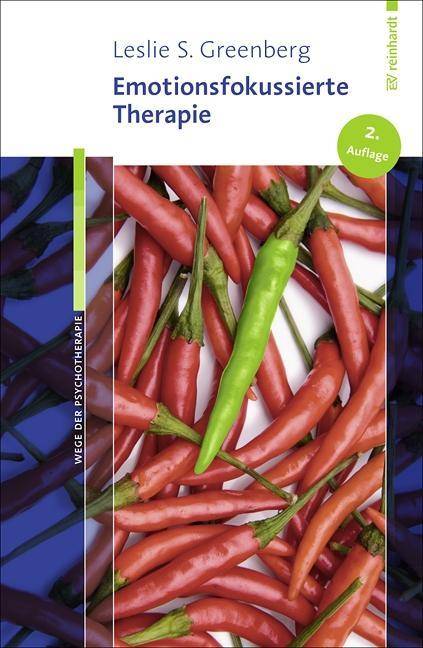 Emotionsfokussierte Therapie Wege der Psychotherapie