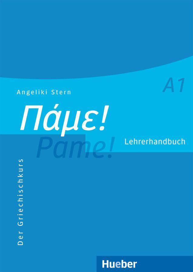 Pame! A1 Der Griechischkurs / Lehrerhandbuch