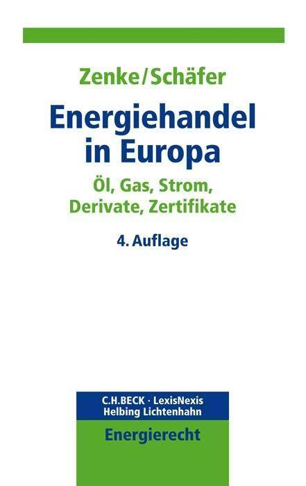 Energiehandel in Europa Öl, Gas, Strom, Derivate, Zertifikate