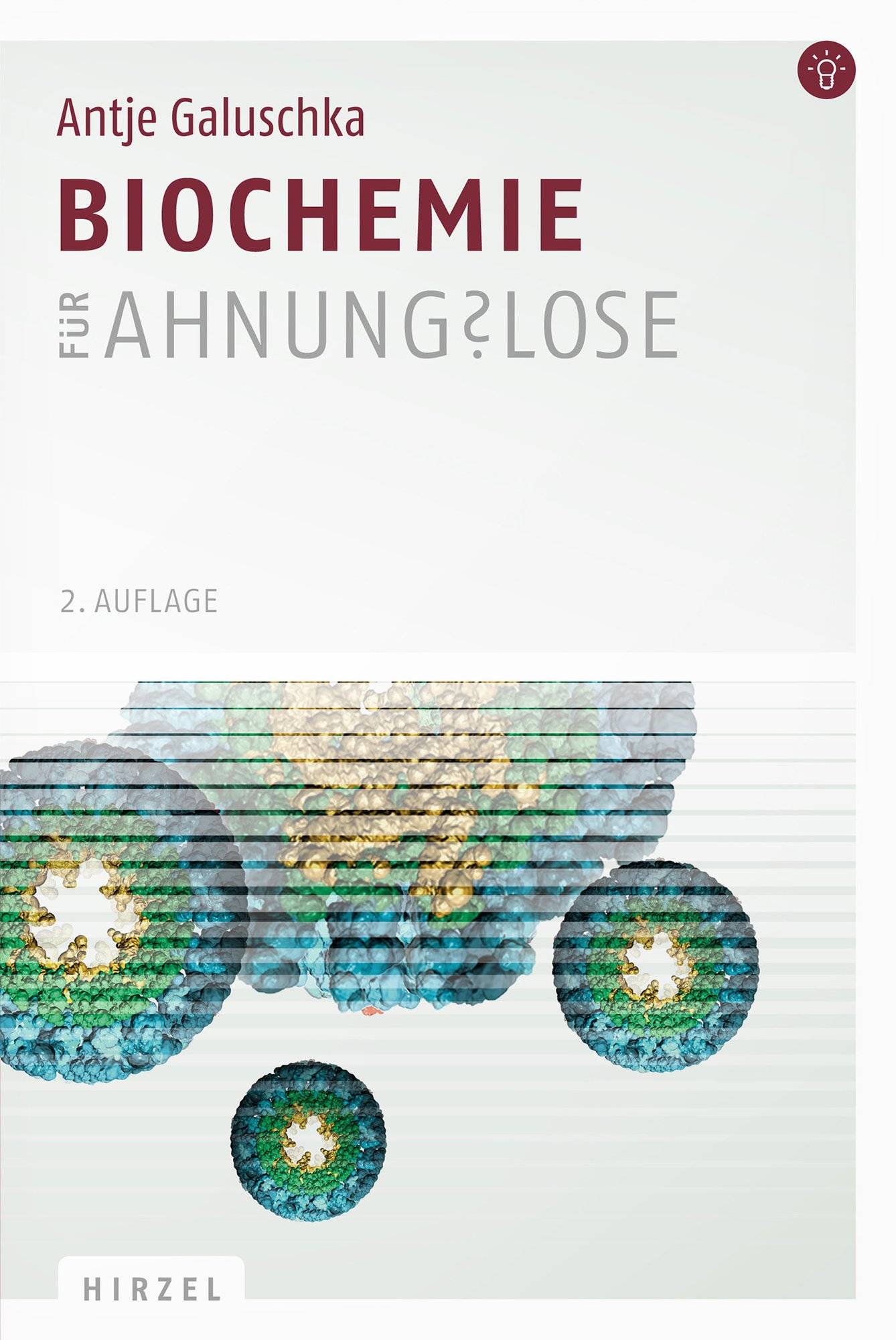 Biochemie für Ahnungslose Eine Einstiegshilfe für Studierende