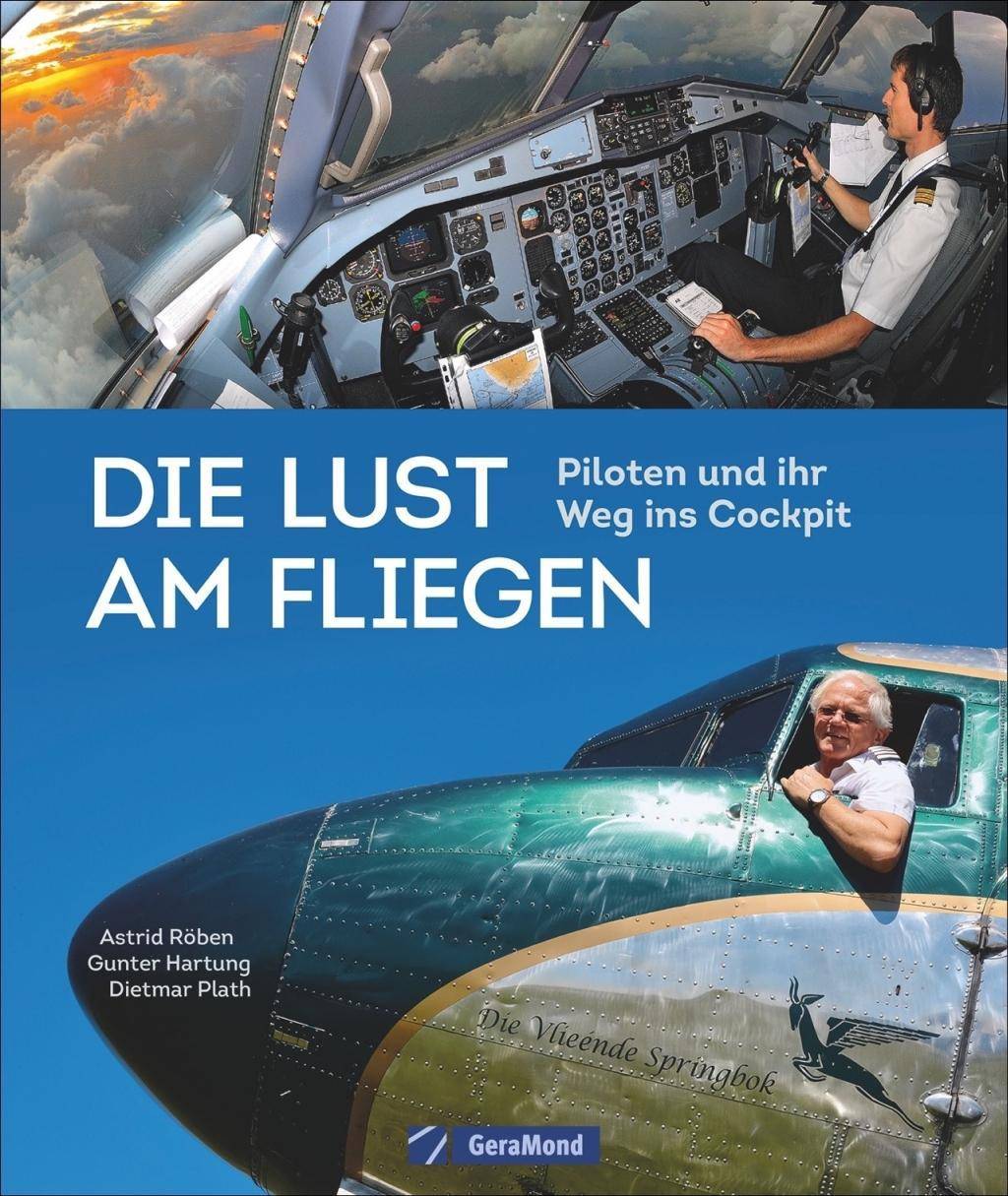 Die Lust am Fliegen Piloten und ihr Weg ins Cockpit