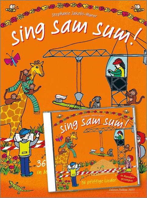 sing sam sum! Buch + CD 36 pfiffige Lieder in Mundart und Hochdeutsch