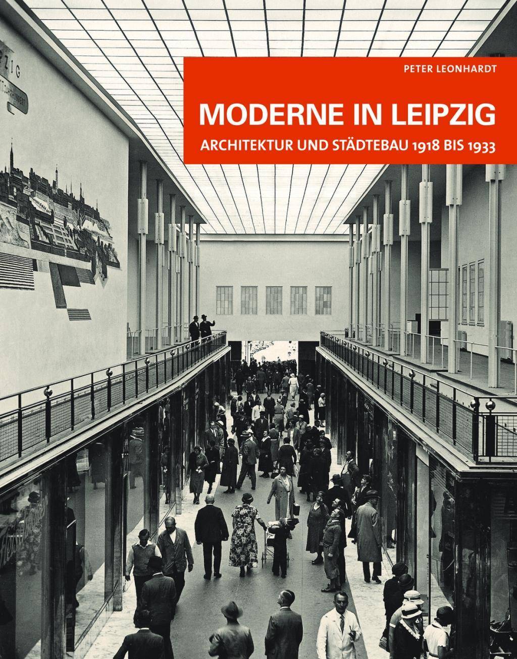 Moderne in Leipzig Architektur und Städtebau 1918 bis 1933