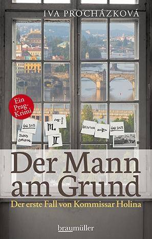 Der Mann am Grund Der erste Fall von Kommissar Holina. Ein Prag-Krimi