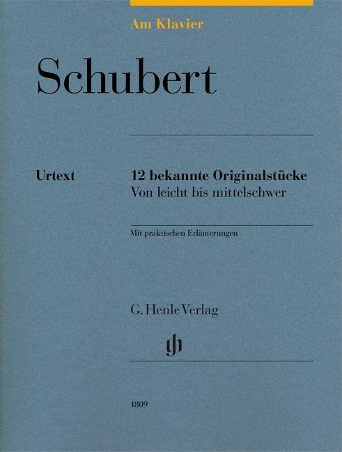 Schubert, Franz - Am Klavier - 12 bekannte Originalstücke Besetzung: Klavier zu zwei Händen. Urtext. Mit praktischen Erläuterungen
