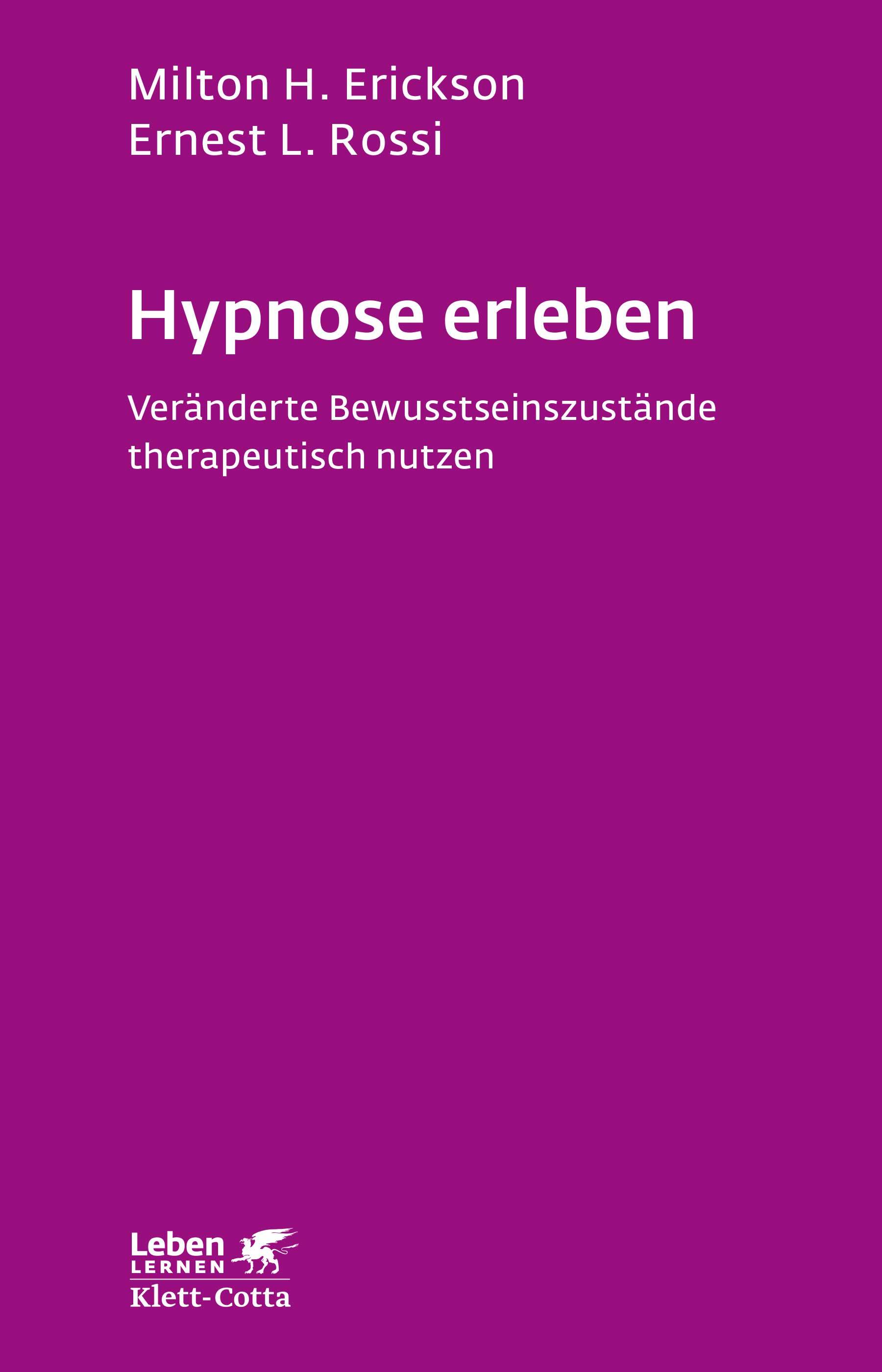 Hypnose erleben Veränderte Bewusstseinszustände therapeutisch nutzen