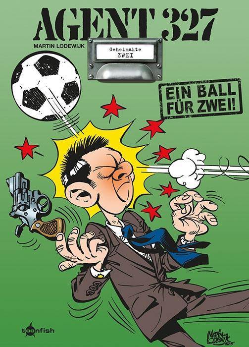 Agent 327 - Ein Ball für Zwei! Ein Ball für Zwei!