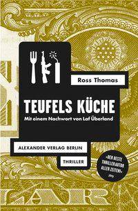 Teufels Küche Thriller. Mit einem Nachwort von Laf Überland