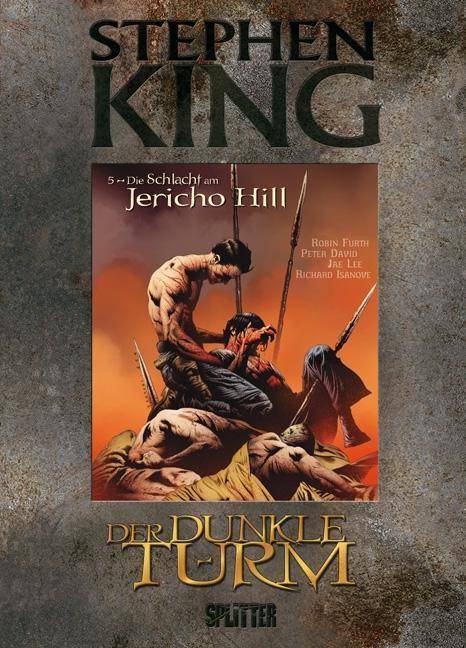 Der Dunkle Turm - Die Schlacht am Jericho Hill (Graphic Novel) Die Schlacht am Jericho Hill, Collectors Edition, Mit Kunstdruck, Stephen King - Der du