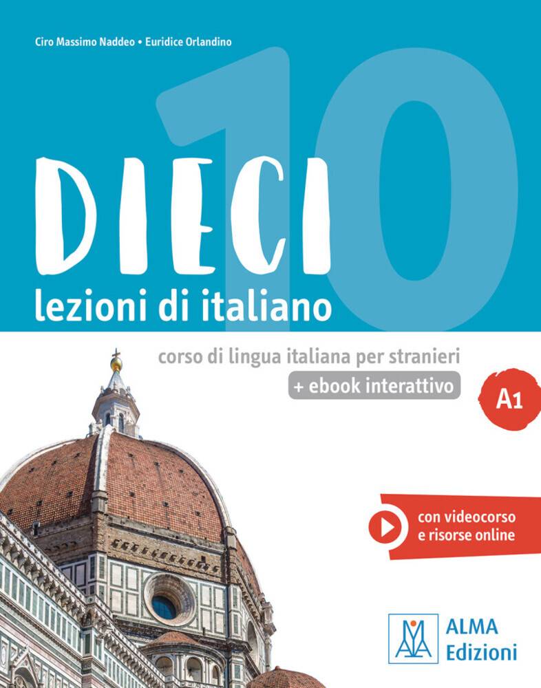 Dieci A1 - einsprachige Ausgabe, mit 1 Buch, mit 1 Beilage lezioni di italiano.corso di lingua italiana per stranieri / Kurs- und Arbeitsbuch mit