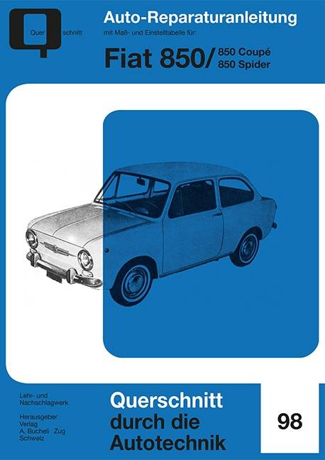 Fiat 850 Coupé / Spider  //  Reprint der 4. Auflage 1973
