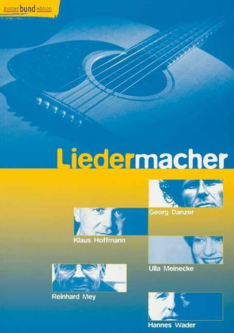 Liedermacher Ulla Meinecke, Klaus Hoffmann, Georg Danzer, Hannes Wader, Reinhard Mey