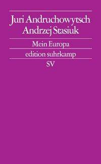 Mein Europa Zwei Essays über das sogenannte Mitteleuropa