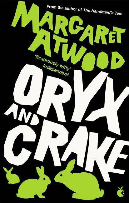 Oryx & Crake Nominated for the Orange Prize 2004 and the IMPAC Dublin Literary Award 2005