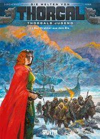 Die Welten von Thorgal: Die Jugend von Thorgal - Der Drakkar aus dem Eis Der Drakkar aus dem Eis