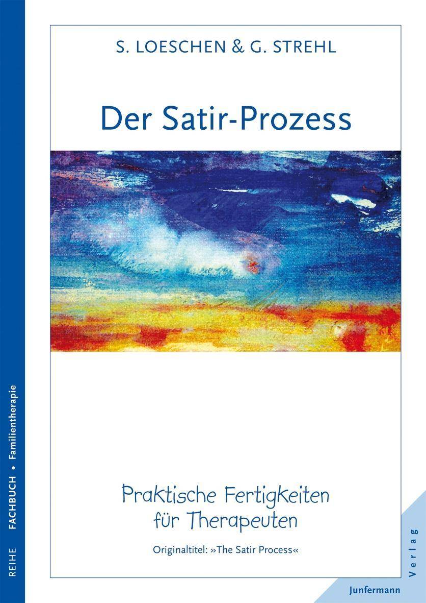 Der Satir-Prozess Praktische Fertigkeiten für Therapeuten