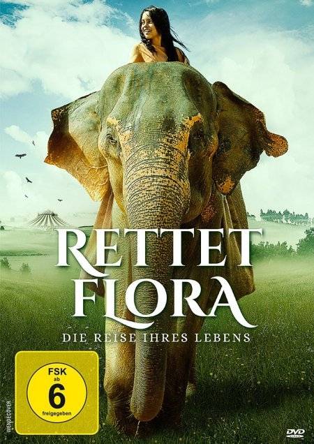 Rettet Flora - Die Reise ihres Lebens Die Reise ihres Lebens