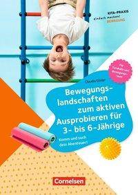 Kita-Praxis - einfach machen! - Bewegung / Bewegungslandschaften zum aktiven Ausprobieren für 3- bis 6-Jährige Komm und such dein Abenteuer!. Buch