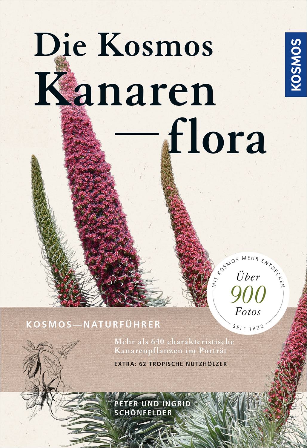 Die Kosmos-Kanarenflora Über 1000 Arten der Kanarenflora und 60 tropische Ziergehölze