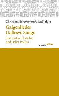 Galgenlieder und andere Gedichte. Gallows Songs and Other Poems Dtsch.-Engl.