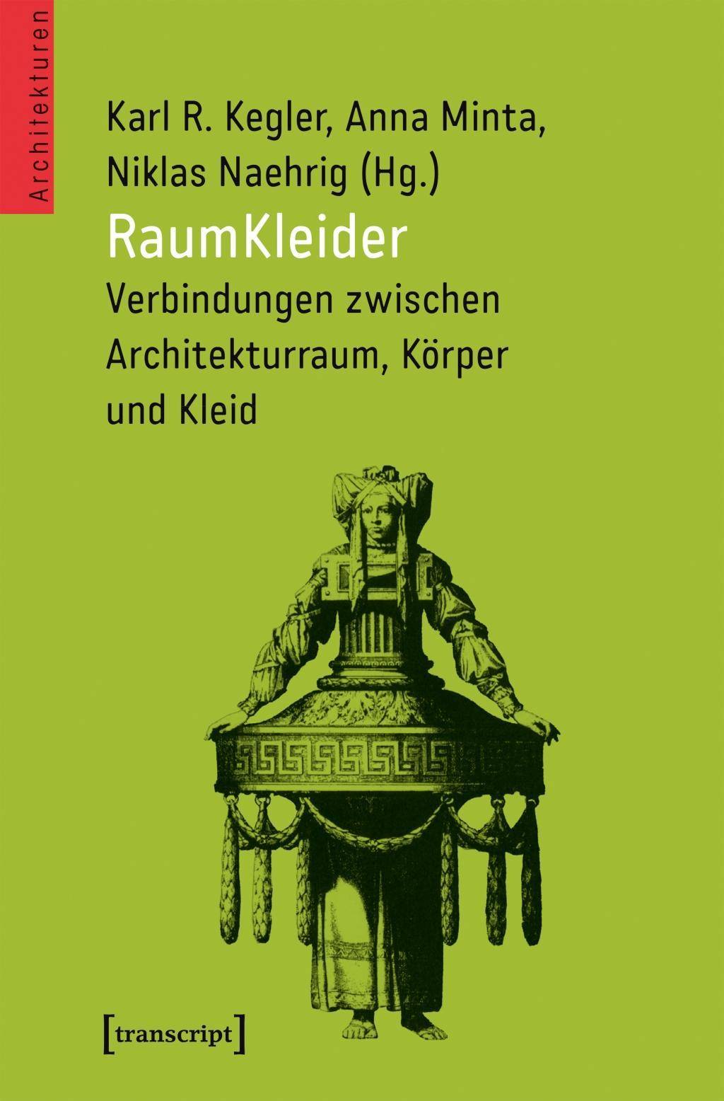 RaumKleider Verbindungen zwischen Architekturraum, Körper und Kleid