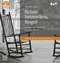 Schau heimwärts, Engel! Eine Geschichte vom begrabenen Leben, 2 MP3-CDs Ungekürzte Lesung mit Matthias Ponnier (2 mp3-CDs), Lesung. MP3 Format