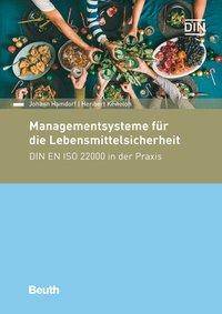 Managementsysteme für die Lebensmittelsicherheit DIN EN ISO 22000 in der Praxis