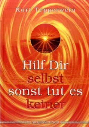 Hilf Dir selbst, sonst tut es keiner