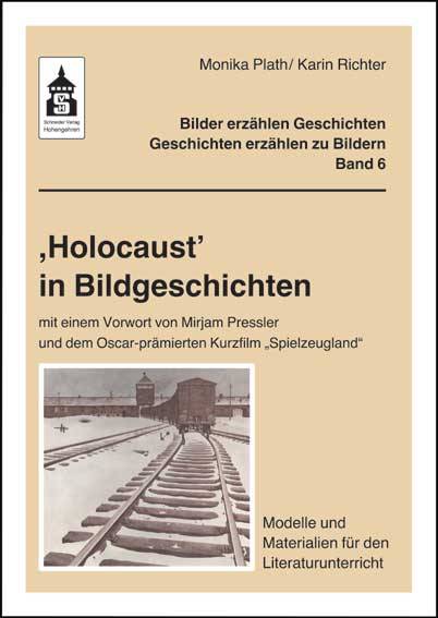 ,Holocaust' in Bildgeschichten, mit DVD Modelle und Materialien für den Literaturunterricht (Klasse 4 bis Klasse 7)