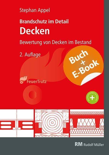 Brandschutz im Detail - Decken Bewertung von Decken im Bestand. Mit E-Book