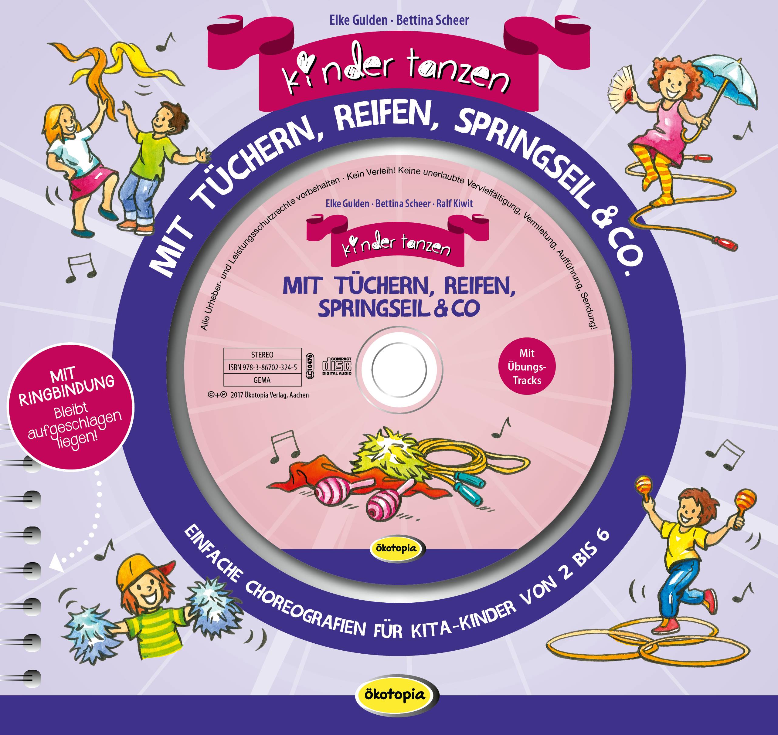 Kinder tanzen mit Tüchern, Reifen, Springseil & Co., mit Audio-CD Einfache Choreografien für Kita-Kinder von 2 bis 6