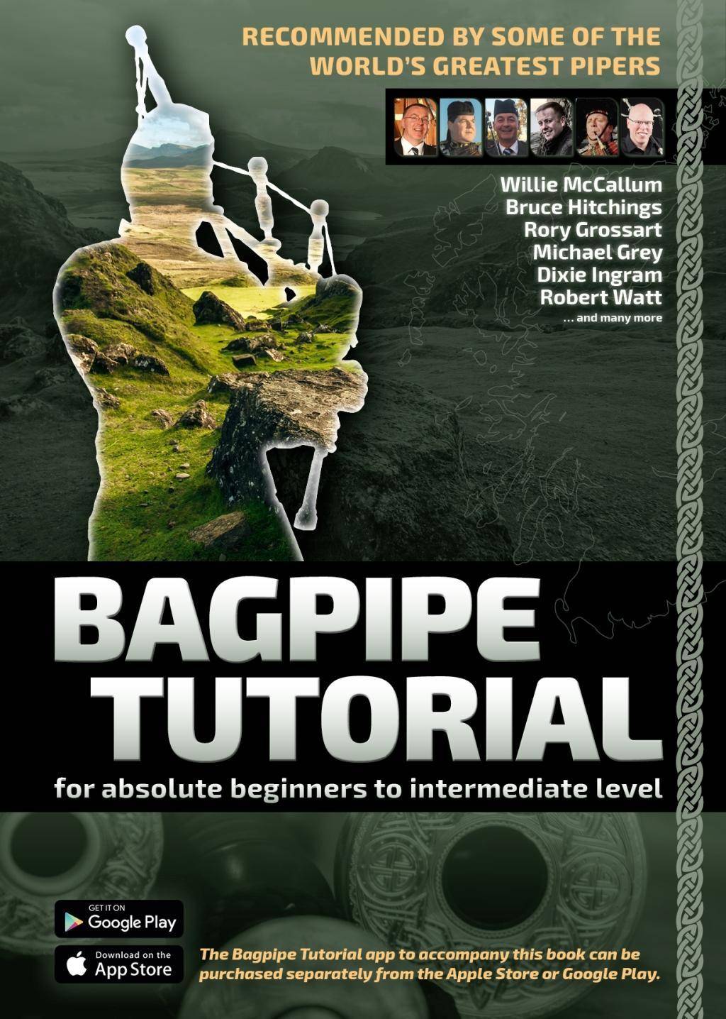 Bagpipe Tutorial - Recommended by the best pipers in the world For absolute beginners to intermediate bagpiper