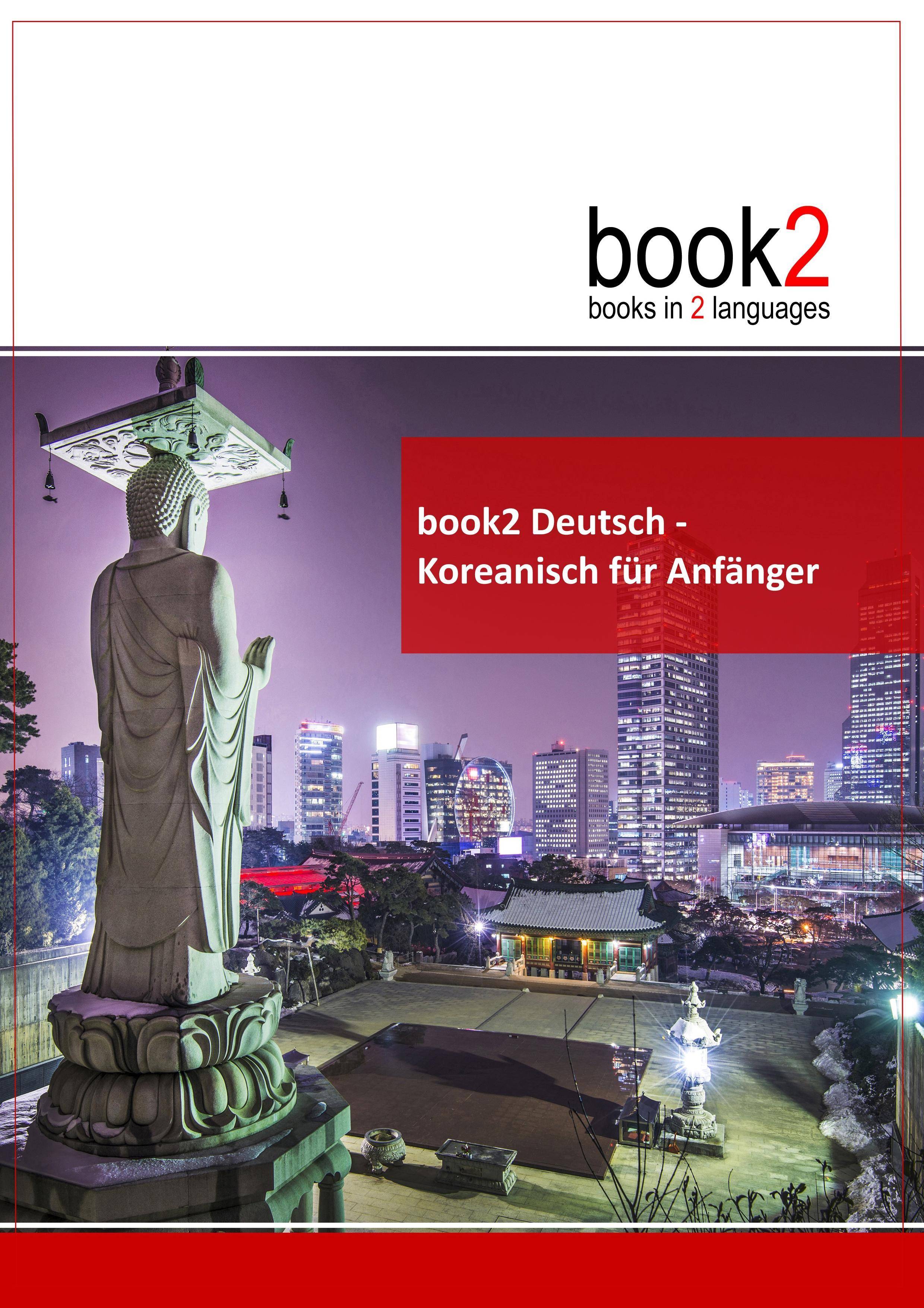 book2 Deutsch - Koreanisch für Anfänger Ein Buch in 2 Sprachen