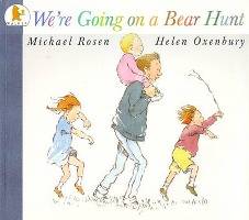 We're Going on a Bear Hunt Winner of the 1989 Nestle Smarties Book Prize and Deutscher Jugendliteraturpreis 1987