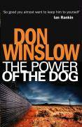 The Power of the Dog A Explosive Collision of Crime and Politics, Love and Hate. Winner of the Deutscher Krimi-Preis, Kategorie International 2011