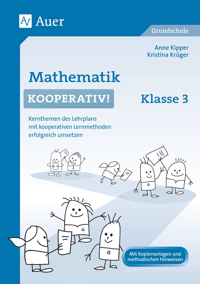 Mathematik kooperativ Klasse 3 Kernthemen des Lehrplans mit kooperativen Lernmethoden erfolgreich umsetzen