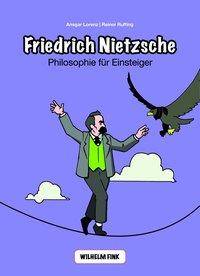 Friedrich Nietzsche Philosophie für Einsteiger