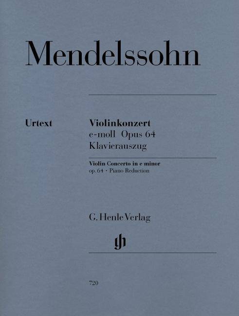 Mendelssohn Bartholdy, Felix - Violinkonzert e-moll op. 64 Besetzung: Violine und Klavier, Violinkonzerte