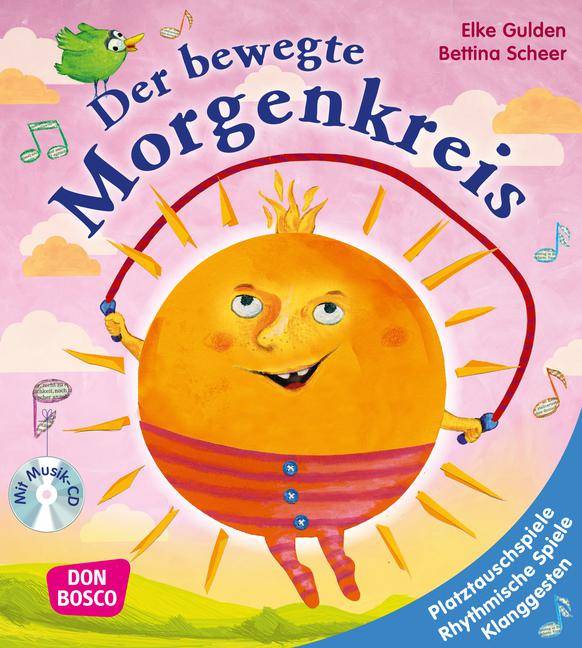 Der bewegte Morgenkreis, mit Audio-CD Platztauschspiele, Rhythmische Spiele, Klanggesten
