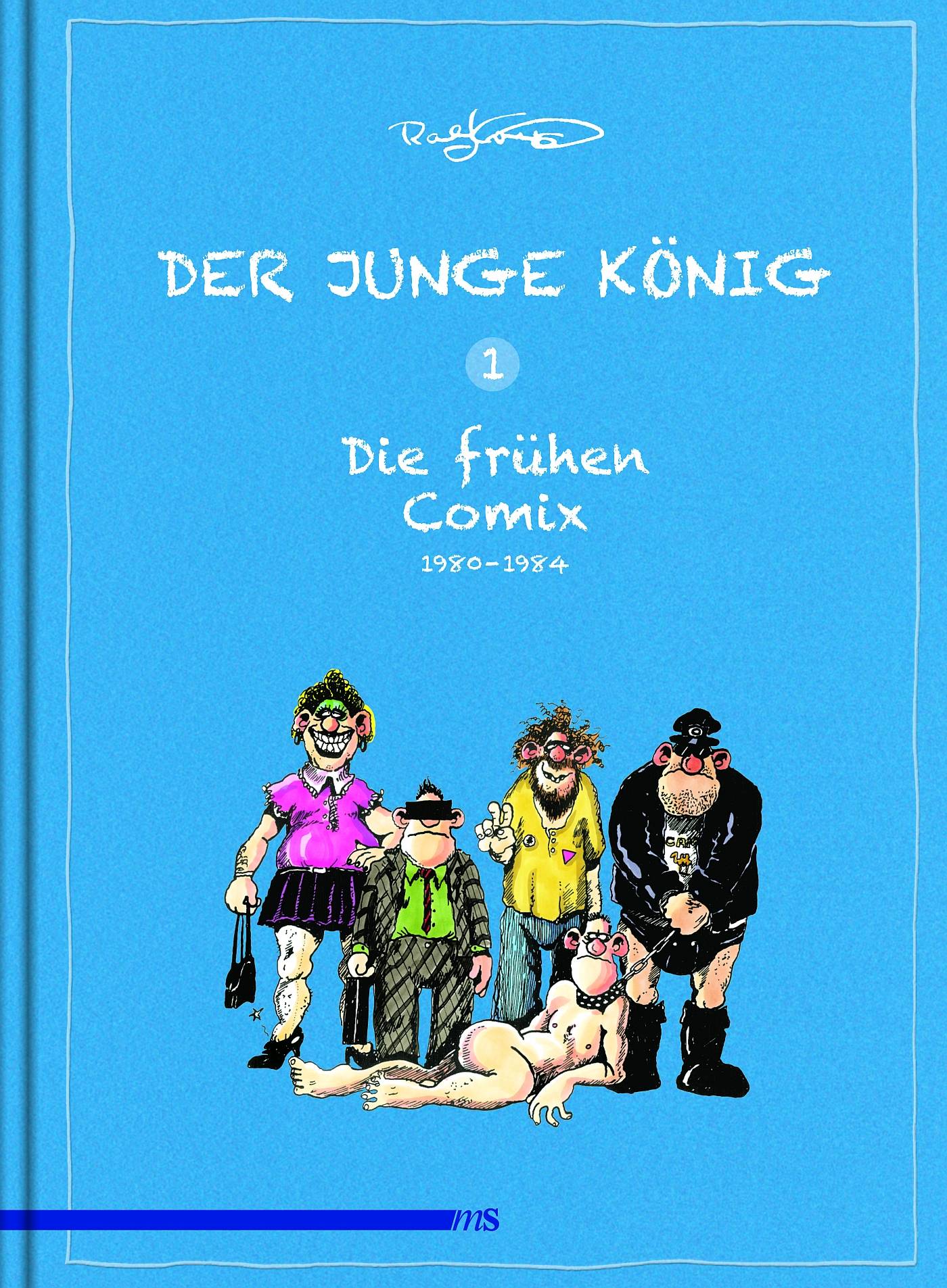 Der junge König. Bd.1 Die frühen Comix: 1980 - 1984