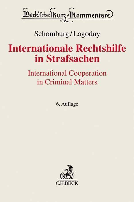 Internationale Rechtshilfe in Strafsachen Dt/engl, Beck'sche Kurz-Kommentare 47