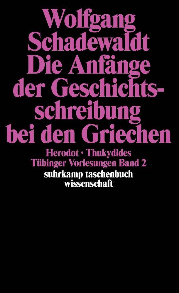 Die Anfänge der Geschichtsschreibung bei den Griechen Herodot, Thukydides