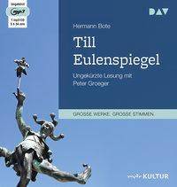 Till Eulenspiegel. Ein kurzweiliges Buch von Till Eulenspiegel aus dem Lande Braunschweig in 96 Historien, 2 MP3-CDs Ungekürzte Lesung mit Peter Groe