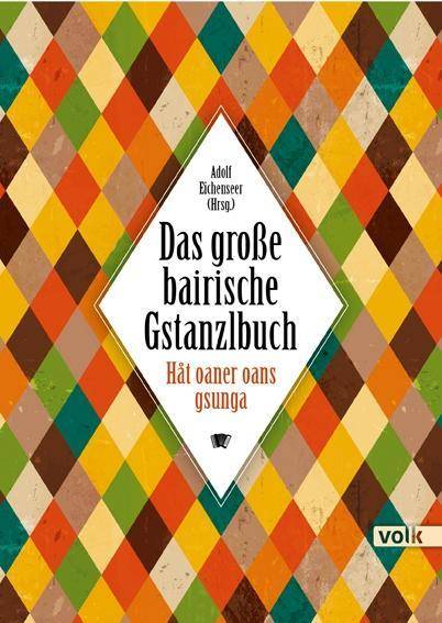 Håt oaner oans gsunga Das große bairische Gstanzlbuch