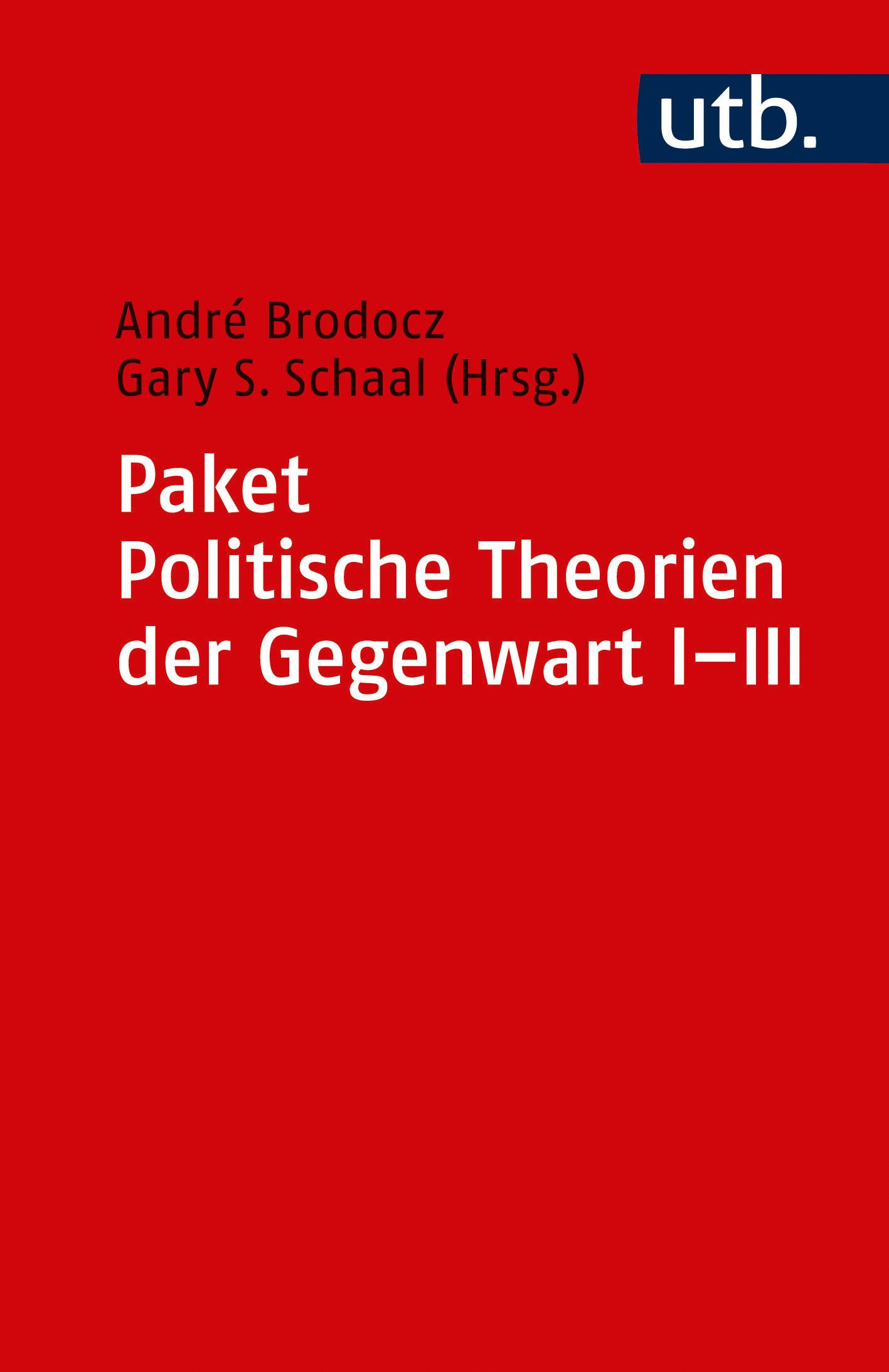 Paket Politische Theorien der Gegenwart, 3 Bde. Politische Theorien I, Politische Theorien II, Politische Theorien III