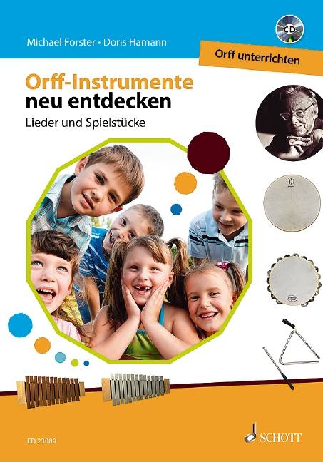 Orff-Instrumente neu entdecken - Orff unterrichten, mit Audio-CD (Mixed Mode) Lieder und Spielstücke. Auf CD auch PDF-Dateien zum Ausdrucken