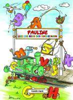Pauline und die Reise der Buchstaben Eine spannende Reise durch das Alphabet